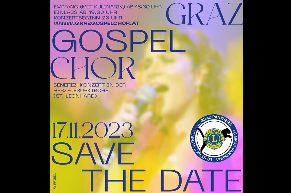 Lebendiges Poster für das Benefizkonzert des Graz Gospel Chors am 17.11.2023 in der Herz-Jesu-Kirche, St. Leonhard. Der Empfang beginnt um 18:30 Uhr, die Türen öffnen um 19:30 Uhr und das Konzert beginnt um 20:00 Uhr. Stolz mit dem Logo des Lions Club Graz Pantera.