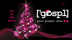 Ein rosa Weihnachtsbaum mit Sternen funkelt vor schwarzem Hintergrund und ist mit der freudigen Botschaft „JOY TO THE WORLD“ geschmückt. Darunter erscheinen die eleganten Worte „Graz Gospel Chor“, die die festliche Stimmung verstärken.